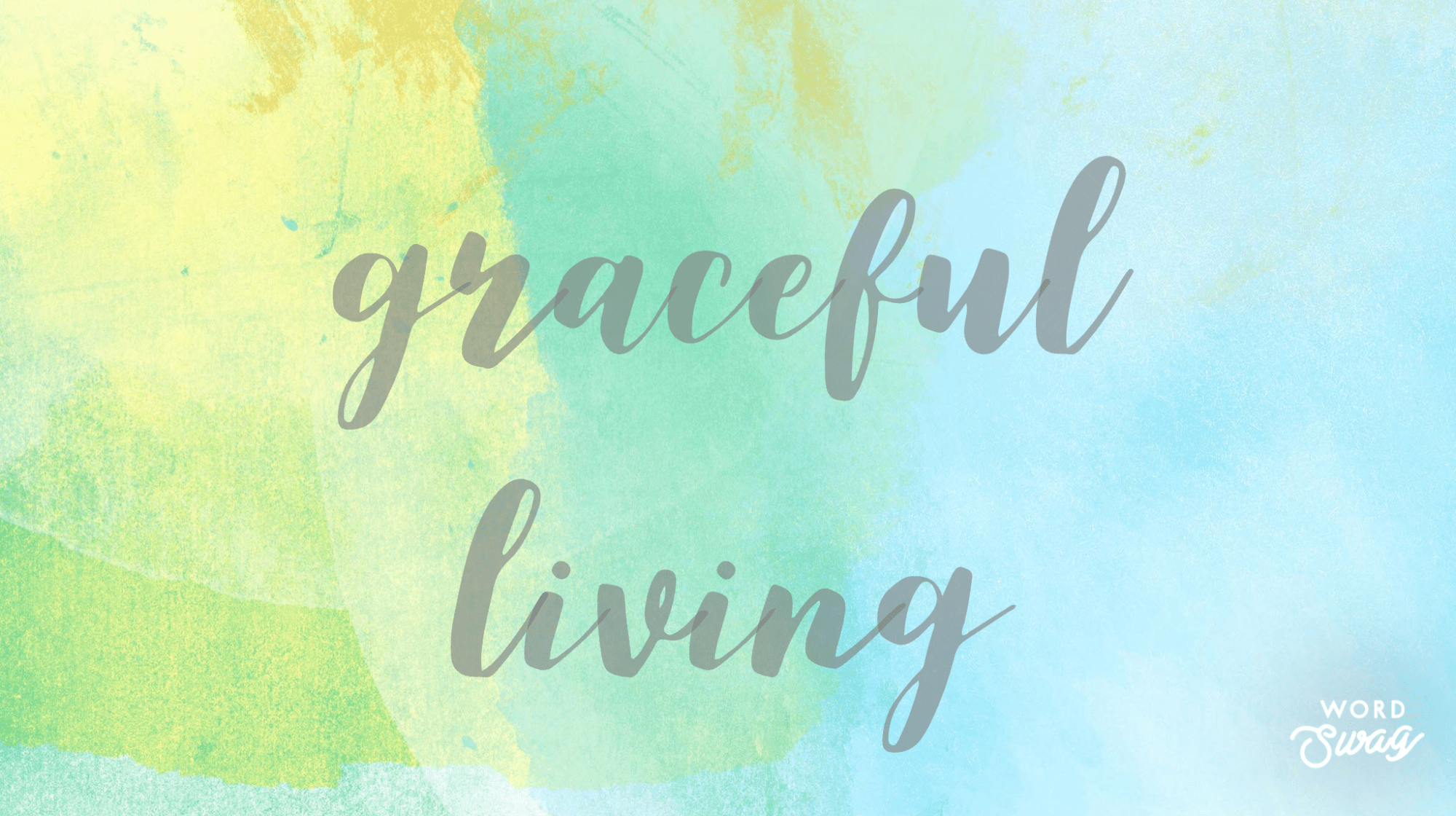 The to Graceful Living