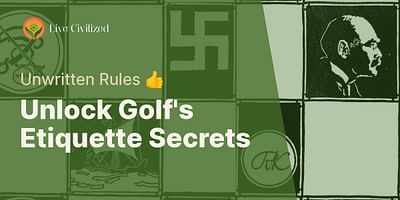 Unlock Golf's Etiquette Secrets - Unwritten Rules 👍